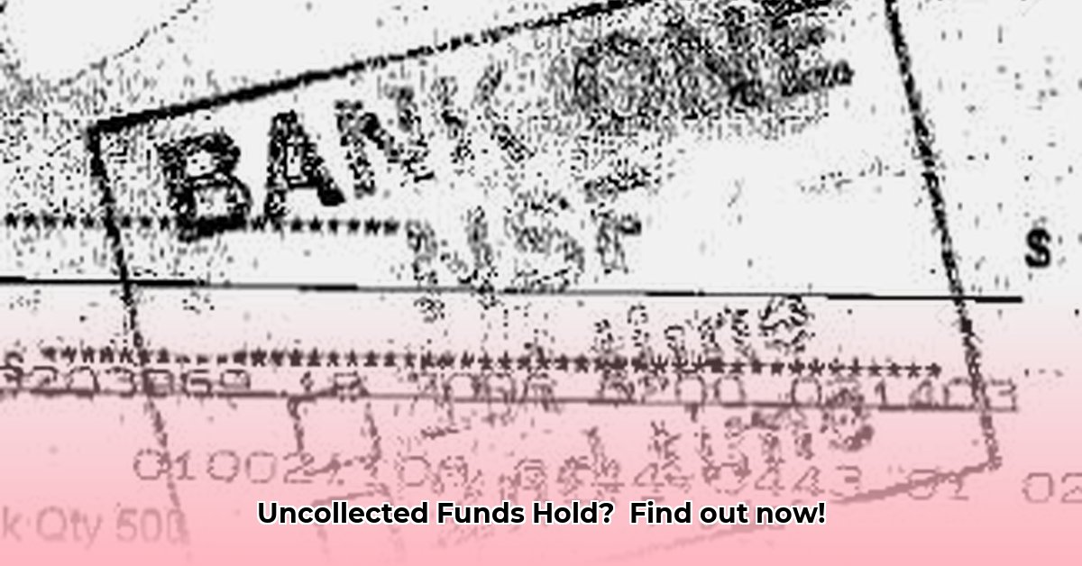 what-does-uncollected-funds-hold-mean